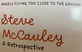 Steve McCauley: a Retrospective